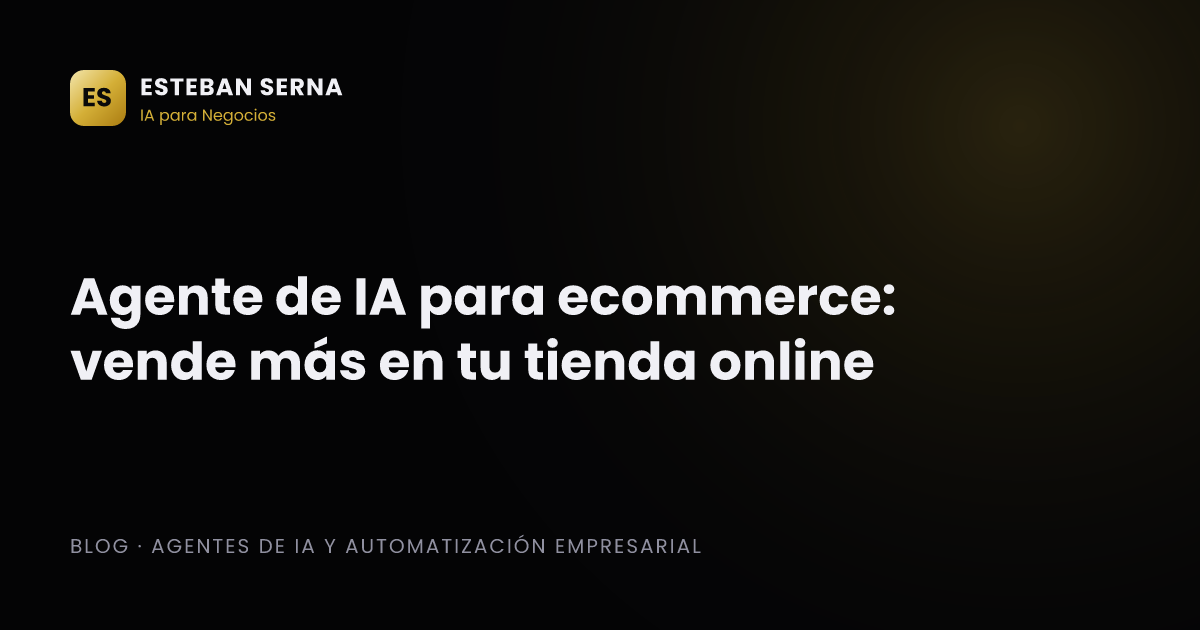 Agente de IA para ecommerce: vende más en tu tienda online